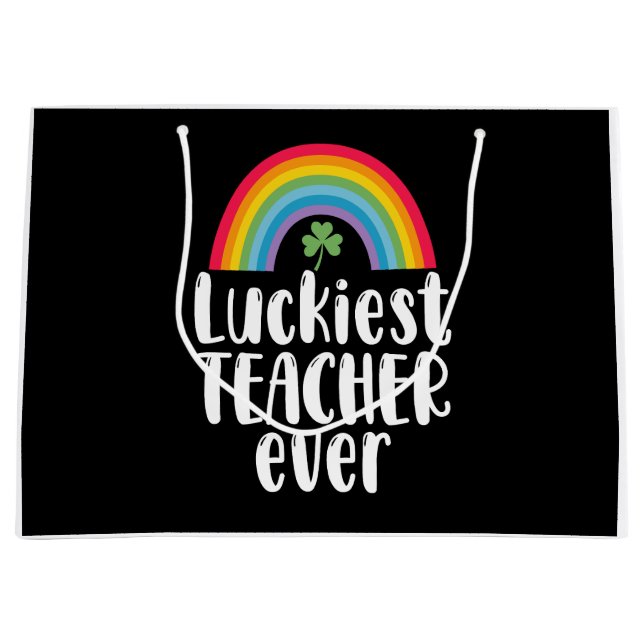 Luckiest Teacher Ever School Gift St Patricks Day  Large Gift Bag (Front)