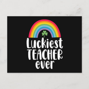 Luckiest Teacher Ever School Gift St Patricks Day  Postcard