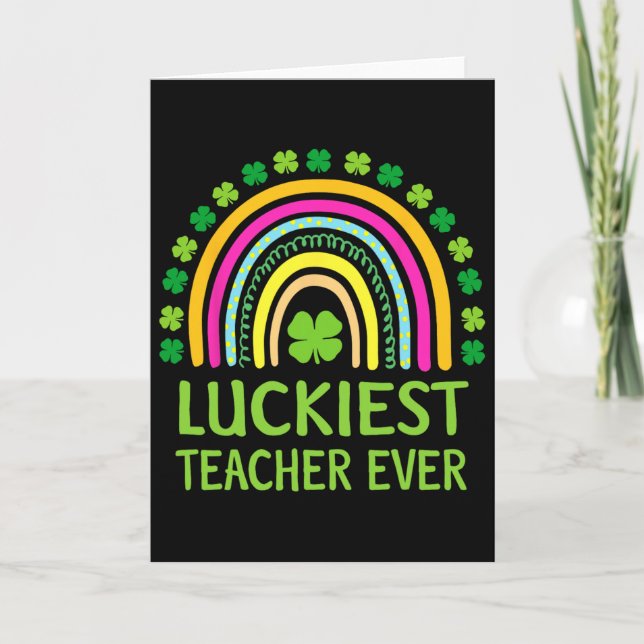 Luckiest Teacher Ever St Patricks Day School Gift  Card (Front)