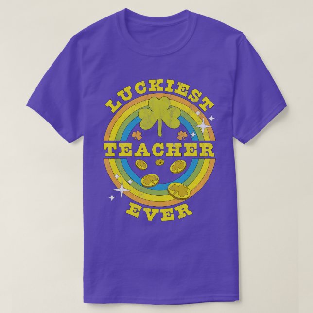 Luckiest Teacher Ever St Patricks Day Teaching Fun T-Shirt (Design Front)