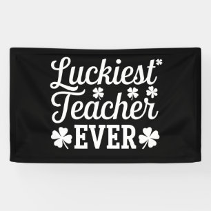 Luckiest Teacher Ever Teaching St Patrick's Day Banner