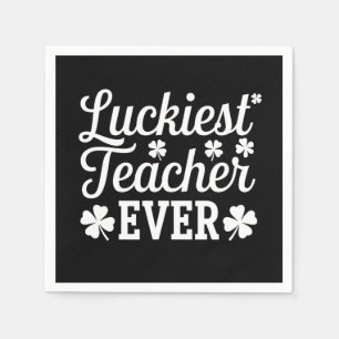 Luckiest Teacher Ever Teaching St Patrick's Day Napkin
