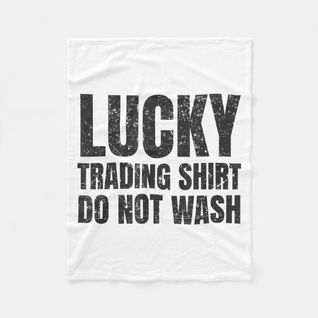 Lucking Trading Shirt Funny Stock Market Traders G Fleece Blanket (Front)