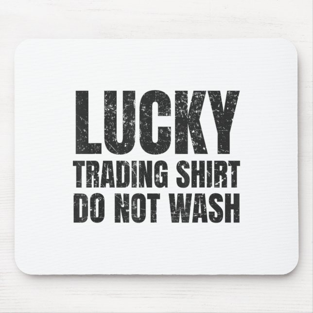 Lucking Trading Shirt Funny Stock Market Traders G Mouse Mat (Front)