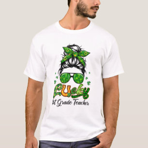 Lucky 1St Grade Teacher Patricks Day Bun Hair Plai T-Shirt