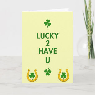 Lucky 2 Have U Shamrock Card