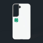 Lucky 4 Leaf Irish Clover white S22 phone case<br><div class="desc">(small clover) Lucky 4 Leaf Irish Clover Samsung phone cases are a great way to show 'your Irish' and great items for St. Patrick's Day or any day. Lucky 4 Leaf Irish Clover is Steamy Raimon original art and the 1st 4-leaf clover design for sale ever on www anywhere.</div>