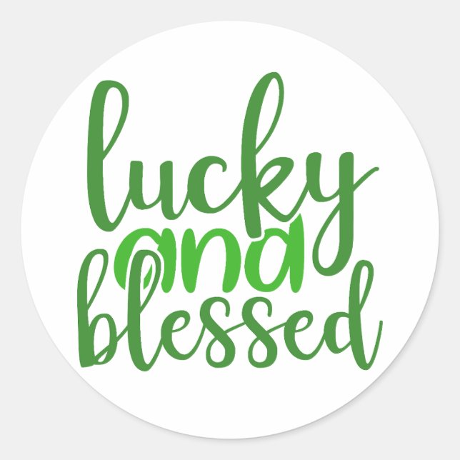 Lucky and Blessed ☘️✨ Classic Round Sticker (Front)