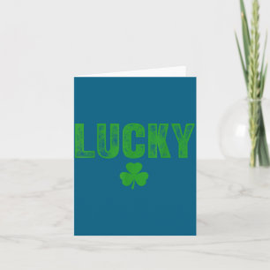 Lucky And Lucky Forer St Patricks Day  Card