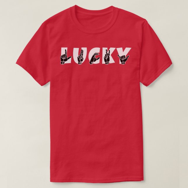 LUCKY ASL Sign Language Design 1 T-Shirt (Design Front)