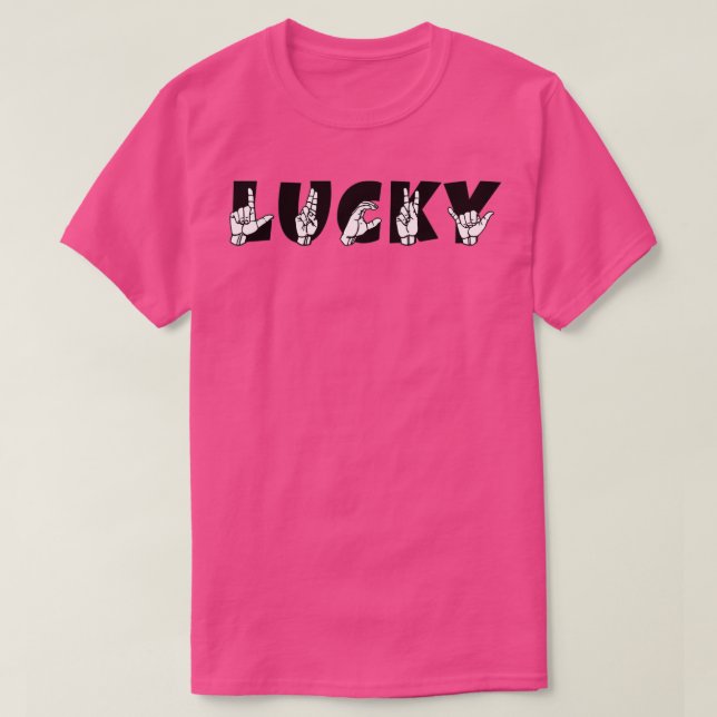 LUCKY ASL Sign Language Design 7 T-Shirt (Design Front)