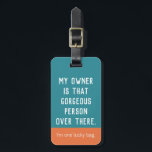 Lucky Bag Blue Luggage Tag<br><div class="desc">You bag is lucky to have you,  you gorgeous thing! To protect your bag from getting lost,  use this cool luggage tag to set your bag apart from all the others.</div>