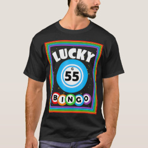 Lucky Bingo Number G55 Lucky Bingo Ball Bingo Love T-Shirt