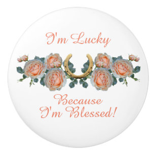 Lucky & Blessed Quote Horseshoe & Roses Ceramic Knob