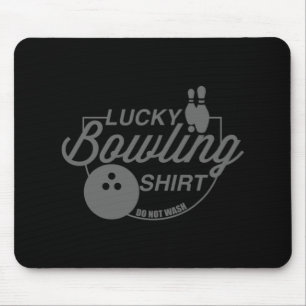 Lucky Bowling Do Not Wash Fun Quote For Bowlers Mouse Mat