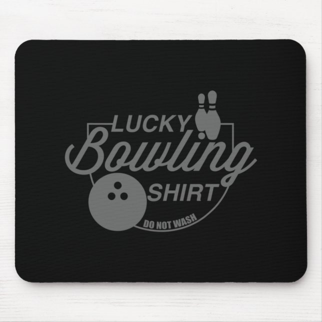 Lucky Bowling  Do Not Wash Fun Quote For Bowlers  Mouse Mat (Front)