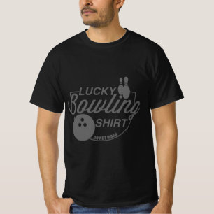 Lucky Bowling Do Not Wash Fun Quote For Bowlers T-Shirt