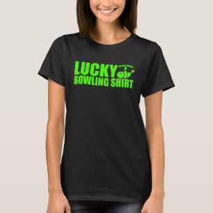 Lucky Bowling Do Not Wash Funny Quote For Bowlers  T-Shirt