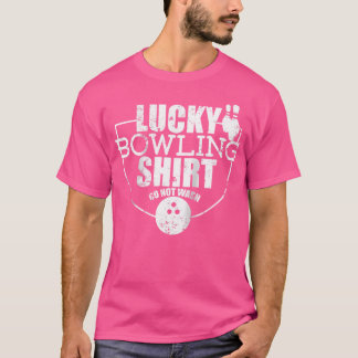 Lucky Bowling Do Not Wash Funny Quote For Bowlers T-Shirt