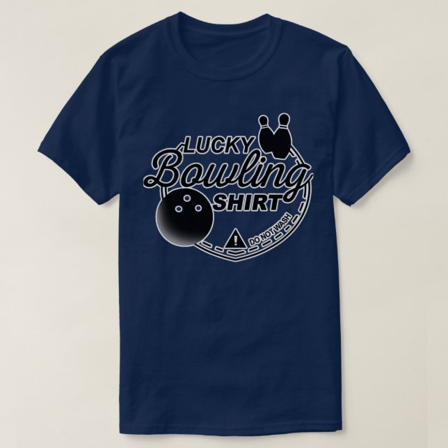 Lucky Bowling Do Not Wash Hilarious T-Shirt (Design Front)