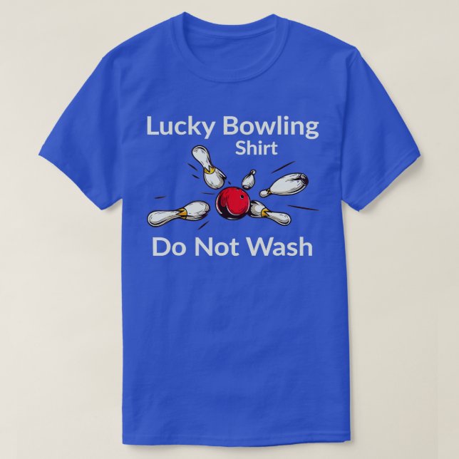 Lucky Bowling Do Not Wash T-Shirt (Design Front)