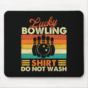 Lucky Bowling Shirt Do Not Wash - Bowler Bowling Mouse Mat