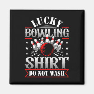 Lucky Bowling Shirt Do Not Wash Funny Bowl Gaming Magnet