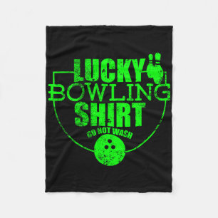Lucky Bowling Shirt Do Not Wash Funny Quote For Bo Fleece Blanket