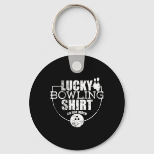 Lucky Bowling Shirt Do Not Wash Funny Quote For Bo Key Ring