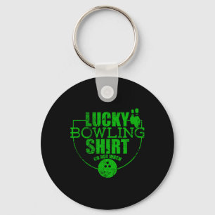 Lucky Bowling Shirt Do Not Wash Funny Quote For Bo Key Ring