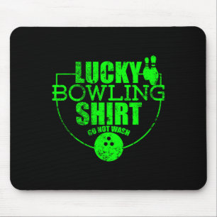 Lucky Bowling Shirt Do Not Wash Funny Quote For Bo Mouse Mat