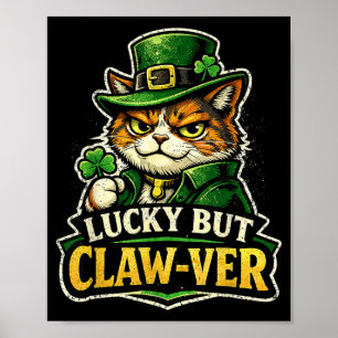 Lucky But ClawVer Funny St Patricks Day Leprechaun Poster