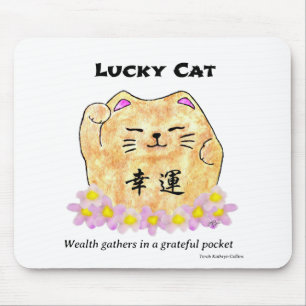 Lucky Cat - Wealth gathers in a grateful pocket Mouse Mat