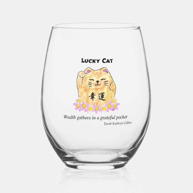 Lucky Cat - Wealth gathers in a grateful pocket  Stemless Wine Glass (Front)