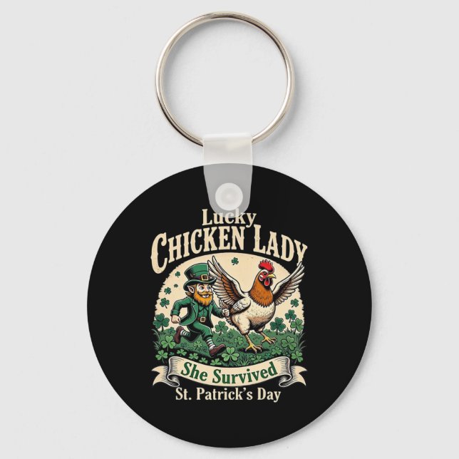 Lucky Chicken Lady She Survived St. Patrick’s Day  Key Ring (Front)
