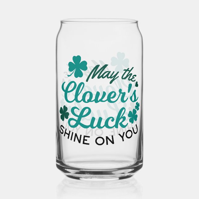 Lucky Clover Charm - May the Clover's Luck Shine Can Glass (Front)