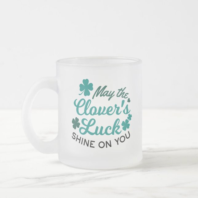 Lucky Clover Charm - May the Clover's Luck Shine Frosted Glass Coffee Mug (Left)