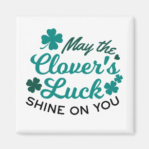 Lucky Clover Charm - May the Clover's Luck Shine Magnet