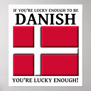 Lucky Enough To Be Danish Poster