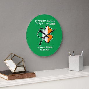 Lucky enough to be Irish Large Clock