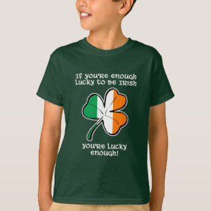 Lucky enough to be Irish T-Shirt