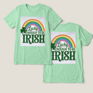 Lucky Enough To Be Irish T-Shirt Tri-Blend Shirt