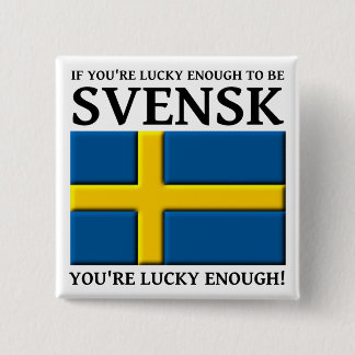 Lucky Enough to be Svensk Swedish Button Badge