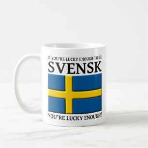 Lucky Enough to be Svensk Swedish Mug