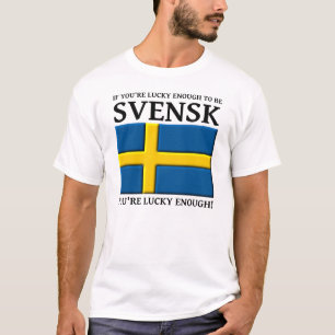 Lucky Enough to be Svensk Swedish Shirt
