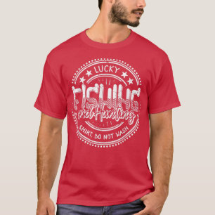 Lucky Fishing and Hunting Humor Fisherman Dad Fath T-Shirt