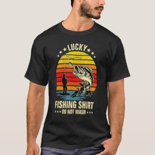 Lucky Fishing Do Not Wash Father's Day Fisherman D T-Shirt