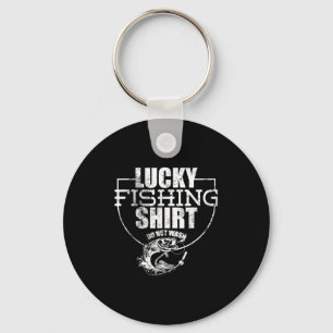 Lucky Fishing Shirt Do No Wash Funny Quote For Fis Key Ring