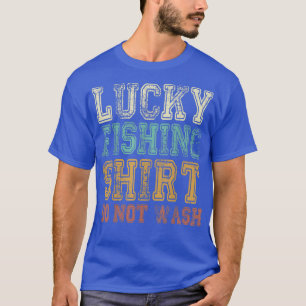 lucky fishing shirt do not wash Fisherman