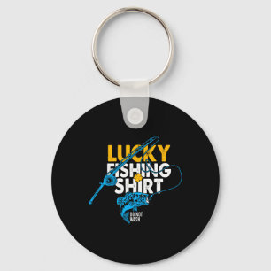 Lucky Fishing Shirt Do Not Wash For A Fisherman  Key Ring